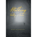 Walking Through the Valley of Tears: One Man's Journey from Grief to Gratitude