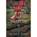Walking on Pins and Needles