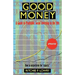 Good Money: A Guide to Profitable Social Investing in the '90s