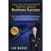 The Inconvenient Truth About Business Success: The 7 Reasons Why Most Business Owners Do Not Become Millionaires and the 1 Simple Thing That Can Chang