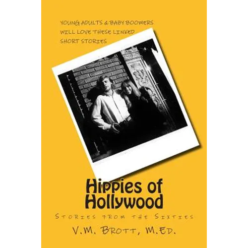 Hippies of Hollywood: Stories from the Sixties