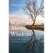 Wisdom about Wisdom: How the Bible Defines and Redefines Wisdom