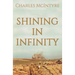 Shining in Infinity