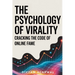 The Psychology of Virality: Cracking the Code of Online Fame