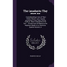 The Canadas As They Now Are: Comprehending A View of Their Climate, Rivers, Lakes, Canals, Government, Laws, Taxes, Towns, Trade, &c. With A Descri