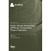 Public-Private Partnerships (PPPs) for Construction Project Deliveries