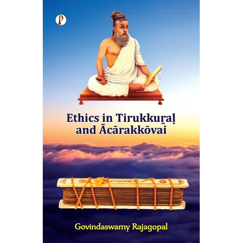 Ethics in Tirukkuṟaḷ and Ācārakkōvai