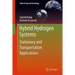 Hybrid Hydrogen Systems: Stationary and Transportation Applications