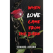 When Love Came From The Dark