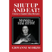 Shut Up and Eat!: A Journey to a Symphonic Culinary Masterpiece