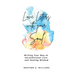 Love Letters with your Soul: Writing your way to unconditional love and healing wisdom