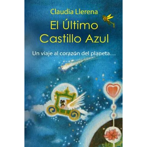 El Último Castillo Azul: Un Viaje Al Corazón del Planeta...