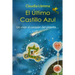 El Último Castillo Azul: Un Viaje Al Corazón del Planeta...