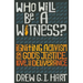 Who Will Be a Witness: Igniting Activism for God's Justice, Love, and Deliverance