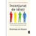 Înconjurat de idioți
