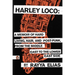 Harley Loco: A Memoir of Hard Living, Hair, and Post-Punk, from the Middle East to the Lower East Side