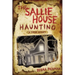 The Sallie House Haunting: A True Story
