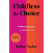 Childless By Choice: The Meaning & Legacy of a Childfree Life