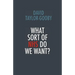 What Sort of Nhs Do We Want?