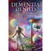 Dementia Denied: One Woman's True Story of Surviving a Terminal Diagnosis & Reclaiming Her Life