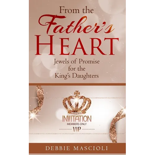 From the Father's Heart: Jewels of Promise for the King's Daughters