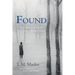 Found: A Collection of Poems from a Broken Heart