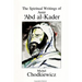 The Spiritual Writings of Amir ʿAbd al-Kader