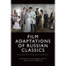 Film Adaptations of Russian Classics: Dialogism and Authorship