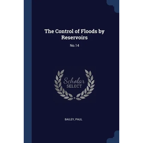 The Control of Floods by Reservoirs: No.14