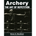Archery: The Art of Repetition