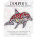 Dolphin Coloring Book For Adults: An Adult Coloring Book Of Dolphins Featuring 40 Dolphin Designs in a Variety of Patterns