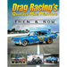 Drag Racing's Quarter-Mile Warriors: Then & Now