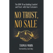 No Trust, No Sale: The HOW TO on Building Comfort and Trust with Your Customers