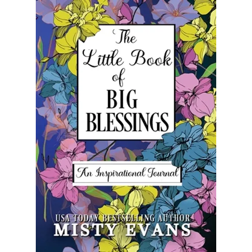 The Little Book of Big Blessings, An Inspirational Journal