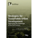 Strategies for Sustainable Urban Development Addressing the Challenges of the 21st Century