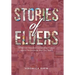 Stories of Elders: What the Greatest Generation Knows about Technology that You Don't