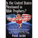 Is the United States Mentioned In Bible Prophecy?: With a Treatise on the Ezekiel 38 and Psalm 83 Wars