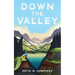 Down the Valley