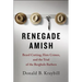 Renegade Amish: Beard Cutting, Hate Crimes, and the Trial of the Bergholz Barbers