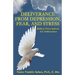 Deliverance from Depression, Fear, and Stress: Biblical Prescriptions for Deliverance