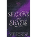 Shadows and Shafts
