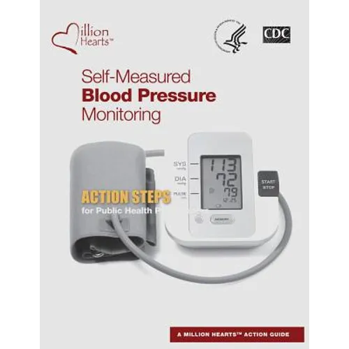 Self-Measured Blood Pressure Monitoring: Action Steps for Public Health Practitioners