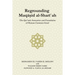 Regrounding Maqasid al-Shari'ah: The Qur'anic Semantics and Foundation of Human Common Good