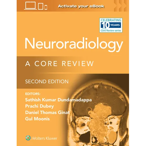 Neuroradiology: A Core Review: Print + eBook with Multimedia