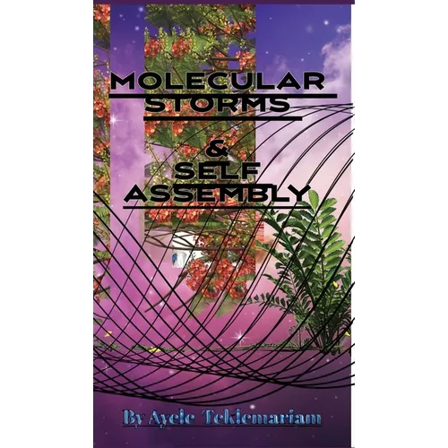 Molecular Storms and Self-Assembly