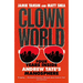 Clown World: Four Years Inside Andrew Tate's Manosphere