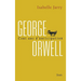 George Orwell, 100 ans d'anticipation
