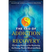 The Tao of Addiction and Recovery: CHI Kung Practices for Restoring the Energy Flow in Mind and Body