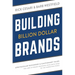Building Billion Dollar Brands: Spectacular Successes & Cautionary Tales: The Lure of Brand Response from Both Sides of the Marketing Fence