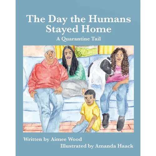 The Day the Humans Stayed Home: A Quarantine Tail